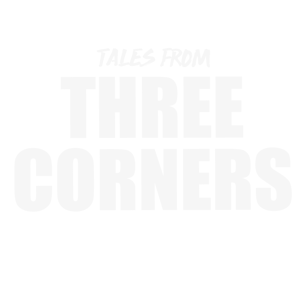 Tales from Three Corners – Podcast